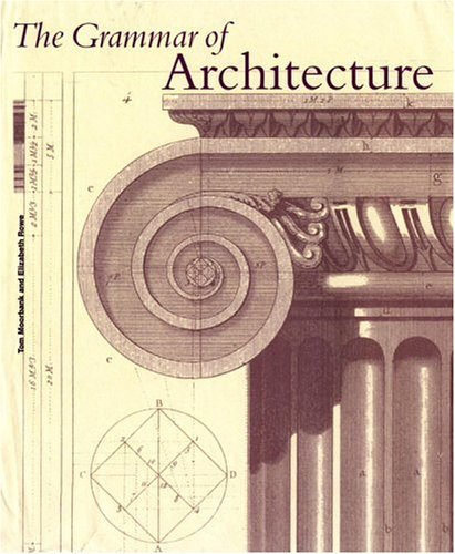 Beispielbild fr The Grammar of Architecture zum Verkauf von Ergodebooks