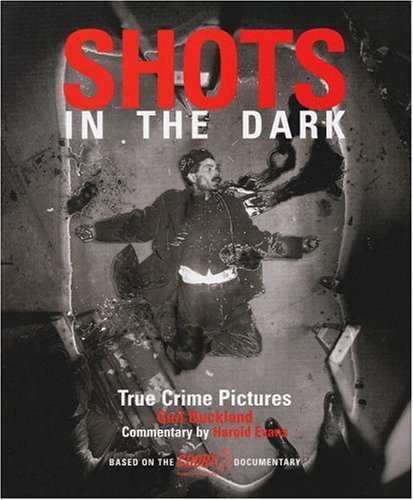 Imagen de archivo de Shots in the Dark: True Crime Pictures a la venta por Half Price Books Inc.