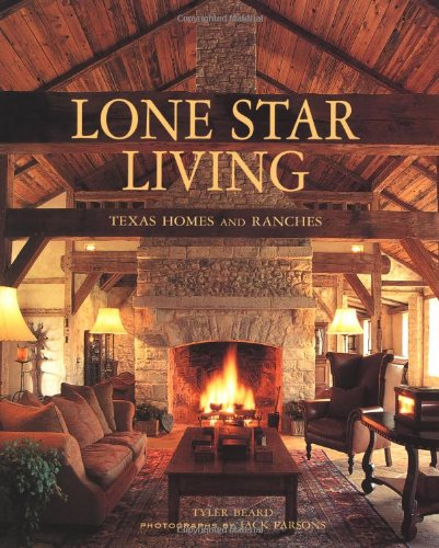 Stock image for Lone Star Living: Texas Homes and Ranches for sale by Hawking Books