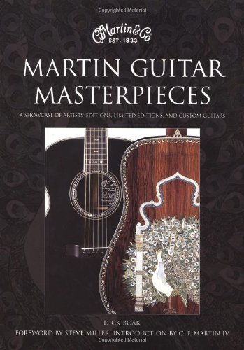 Stock image for Martin Guitar Masterpieces: A Showcase of Artists' Editions, Limited Editions, and Custom Guitars for sale by The Bookseller