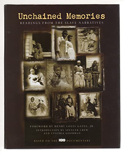 Stock image for Unchained Memories: Readings from the Slave Narratives for sale by Wonder Book