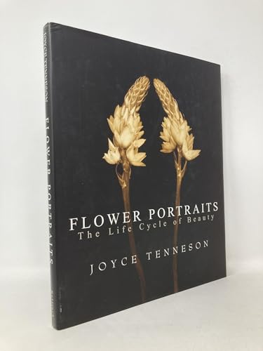 9780821228531: Joyce Tenneson Flower Portraits /anglais: the life cycle of beauty