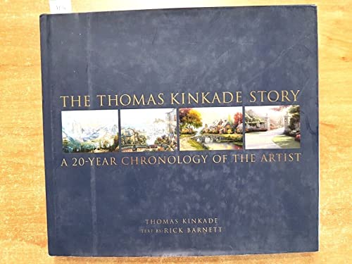 9780821228586: The Thomas Kinkade Story: A 20-Year Chronology of the Artist