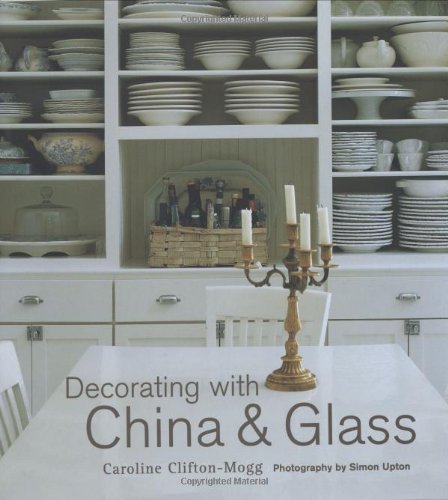 Beispielbild fr Decorating with China and Glass zum Verkauf von Better World Books