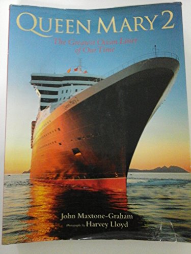 Beispielbild fr Queen Mary 2: The Greatest Ocean Liner of Our Time zum Verkauf von -OnTimeBooks-