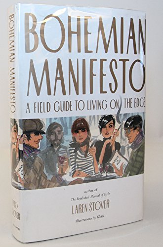 Beispielbild fr Bohemian Manifesto : A Field Guide to Living on the Edge zum Verkauf von Better World Books