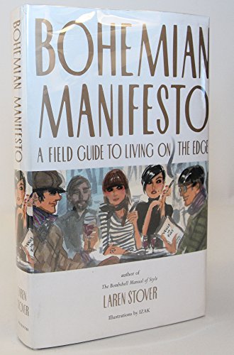 Imagen de archivo de Bohemian Manifesto: A Field Guide to Living on the Edge a la venta por Ergodebooks