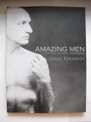 Amazing Men: Courage, Insight, Endurance (9780821229026) by Joyce Tenneson