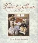 Beispielbild fr Nell Hill's Decorating Secrets: Easy and Inspiring Ways to Bring Style into Your Home zum Verkauf von SecondSale