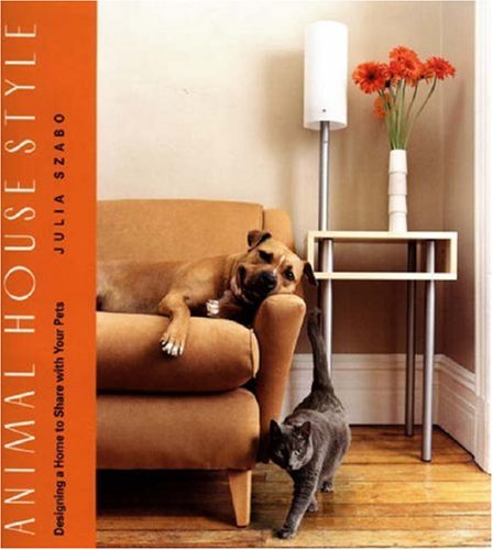 Imagen de archivo de Animal House Style: Designing a Home to Share with Your Pets a la venta por ThriftBooks-Dallas