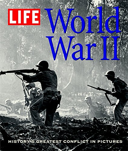 Beispielbild fr LIFE: World War II : History's Greatest Conflict in Pictures zum Verkauf von Better World Books: West