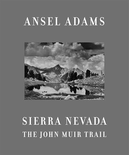 9780821257173: Ansel Adams Sierra Nevada /anglais: The John Muir Trail