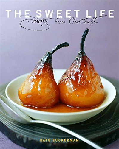 Beispielbild fr The Sweet Life: Desserts from Chanterelle zum Verkauf von ThriftBooks-Atlanta