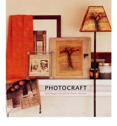 Stock image for PHOTOCRAFT Cool Things to Do with the Pictures You Love for sale by Better World Books