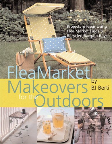 9780821257951: Flea Market Makeovers for the Outdoors: Projects & Ideas Using Flea Market Finds And Recycled Bargain Buys