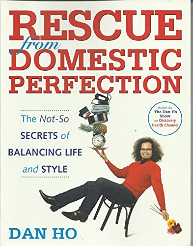 Imagen de archivo de Rescue from Domestic Perfection: The Not-So Secrets of Balancing Life and Style a la venta por SecondSale