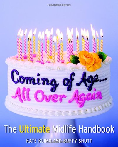 9780821258392: Coming of Age...all over Again: The Ultimate Midlife Handbook