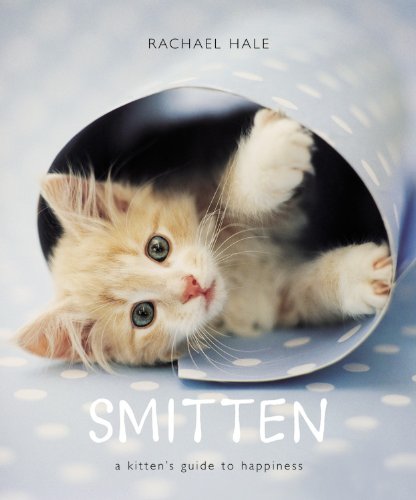 Stock image for Smitten: A Kitten's Guide to Happiness for sale by Orion Tech