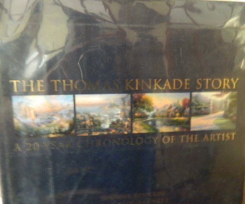 Stock image for The Thomas Kinkade Story: A 20-Year Chronology of the Artist for sale by St Vincent de Paul of Lane County