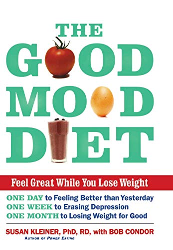 Imagen de archivo de The Good Mood Diet : Feel Great While You Lose Weight a la venta por Better World Books
