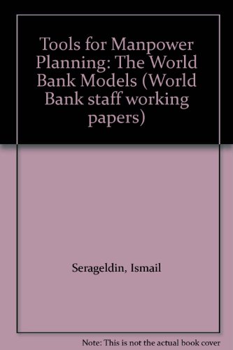 Tools for Manpower Planning: The World Bank Models (3) (9780821301838) by Serageldin, Ismail