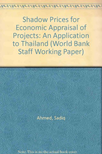 Stock image for Shadow Prices for Economic Appraisal of Projects: An Application to Thailand (World Bank Staff Working Paper) for sale by Mispah books