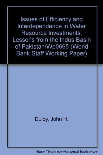 9780821304112: Issues of Efficiency and Interdependence in Water Resource Investments: Lessons from the Indus Basin of Pakistan/Wp0665 (World Bank Staff Working Paper)