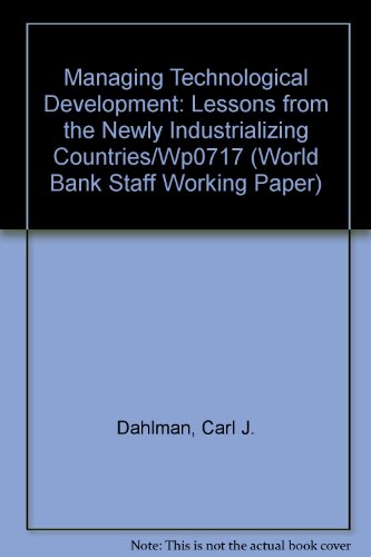 Beispielbild fr Managing Technological Development: Lessons from the Newly Industrializing Countries/Wp0717 (World Bank Staff Working Paper) zum Verkauf von Buchpark