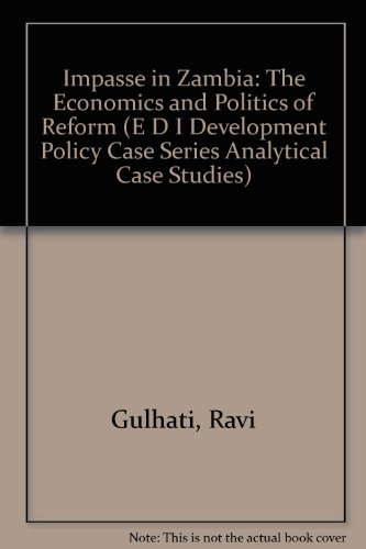 Stock image for Impasse in Zambia: The Economics and Politics of Reform (E D I DEVELOPMENT POLICY CASE SERIES ANALYTICAL CASE STUDIES) for sale by Buchpark