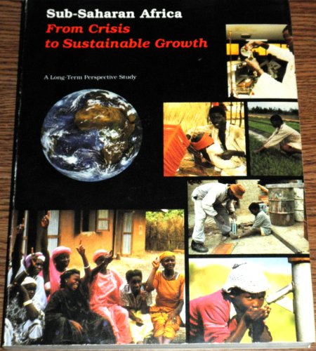 Beispielbild fr Sub-Saharan Africa : From Crisis to Sustainable Growth zum Verkauf von Better World Books