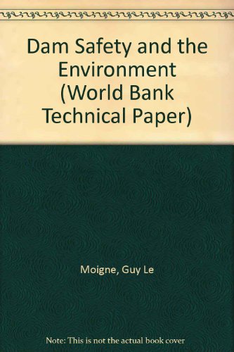 9780821314388: Dam Safety and the Environment (World Bank Technical Paper)