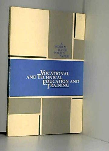 Beispielbild fr Vocational and Technical Education and Training (World Bank Policy Paper) zum Verkauf von My Dead Aunt's Books
