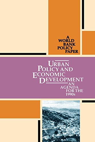 Stock image for Urban Policy and Economic Development: An Agenda for the 1990'S/11816 (World Bank Policy Paper) for sale by Lucky's Textbooks