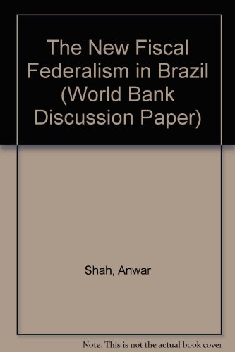 Imagen de archivo de The New Fiscal Federalism in Brazil (World Bank Discussion Paper) a la venta por Mispah books