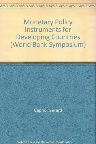 Beispielbild fr Monetary Policy Instruments for Developing Countries (World Bank Symposium) zum Verkauf von Mispah books