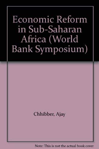 Imagen de archivo de Economic Reform in Sub-Saharan Africa Chhibber, A. and Fischer, Stanley a la venta por Librairie Parrsia