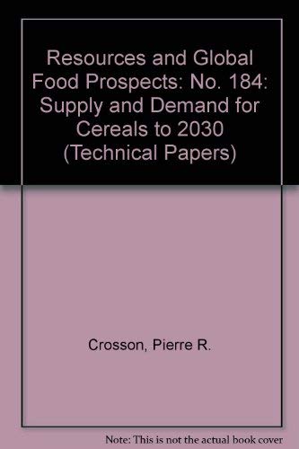9780821322079: Resources and Global Food Prospects: Supply and Demand for Cereals to 2030 (World Bank Technical Paper)
