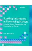 Stock image for Banking Institutions in Developing Markets v. 1; Building Strong Management and Responding to Change for sale by THE SAINT BOOKSTORE