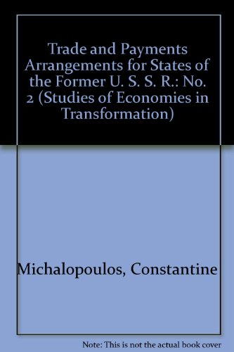 Stock image for Trade and Payments Arrangements for States of the Former USSR (Studies of Economies in Transformation) for sale by Mispah books
