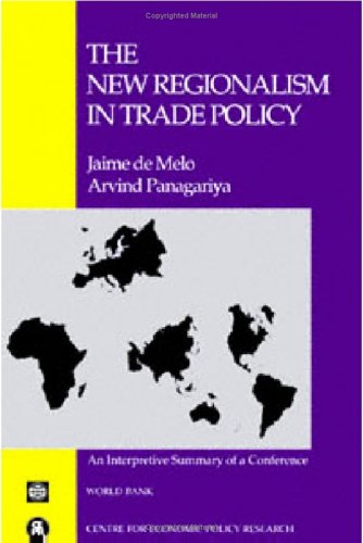 The New Regionalism in Trade Policy (9780821322949) by De Melo, Jaime; Panagariya, Arvind