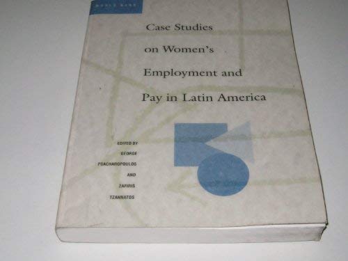 Beispielbild fr Case Studies on Women's Employment and Pay in Latin America zum Verkauf von Better World Books