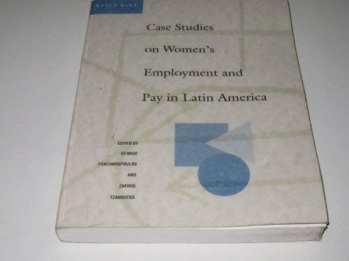 Stock image for Case Studies on Women's Employment and Pay in Latin America for sale by Better World Books