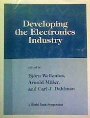 Imagen de archivo de Developing the Electronics Industry (A World Bank Symposium) a la venta por dsmbooks