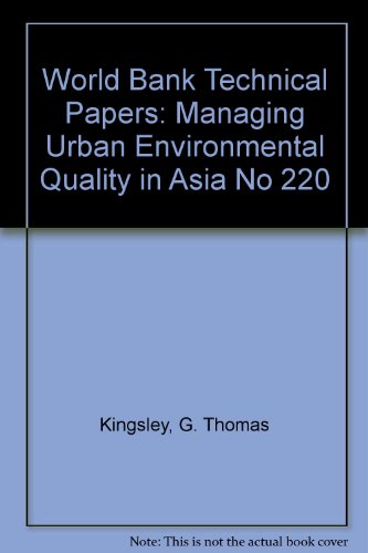 Managing Urban Environmental Quality in Asia (Asia Technical Department) (9780821325933) by Kingsley, G. Thomas; Ferguson, Bruce W.; Bower, Blair T.; Dice, Stephen R.