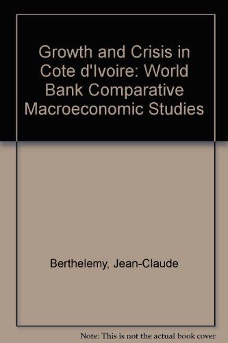 Beispielbild fr Growth and Crisis in Cote D`Ivoire (World Bank Comparative Macroeconomic Studies) zum Verkauf von Buchpark