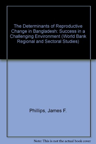 Imagen de archivo de The determinants of Reproductive Change in Bangladesh a la venta por BookHolders