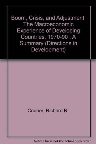 9780821330517: Boom, Crisis, and Adjustment: The Macroeconomic Experience of Developing Countries, 1970-90 : A Summary (Directions in Development)