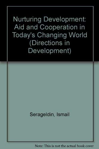 Imagen de archivo de Nurturing Development: Aid and Cooperation in Today's Changing World (Directions in Development) a la venta por My Dead Aunt's Books