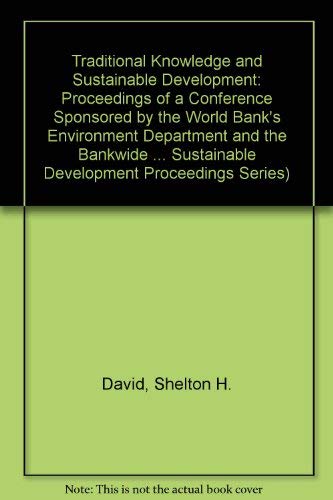 9780821331880: Traditional Knowledge and Sustainable Development: Proceedings of a Conference (Environmentally Sustainable Development Proceedings Series, 4)