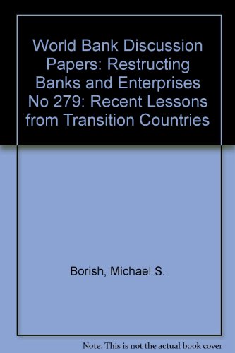 Stock image for Restructing Banks and Enterprises: Recent Lessons from Transition Countries: Restructing Banks and Enterprises No 279 (World Bank Discussion Paper) for sale by NEPO UG
